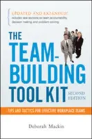 A csapatépítés eszköztára: Tippek és taktikák a hatékony munkahelyi csapatokhoz - The Team-Building Tool Kit: Tips and Tactics for Effective Workplace Teams