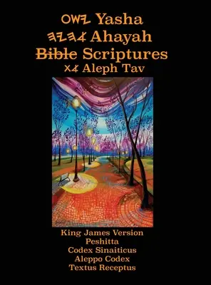 Yasha Ahayah Bible Scriptures Aleph Tav (YASAT) Study Bible (3. kiadás 2020) - Yasha Ahayah Bible Scriptures Aleph Tav (YASAT) Study Bible (3rd Edition 2020)