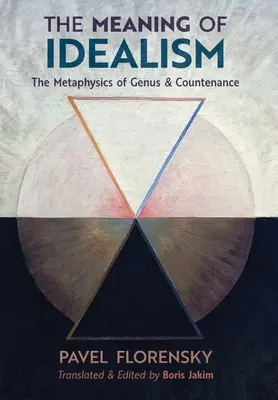 Az idealizmus értelme: A nemzetség és az arc metafizikája - The Meaning of Idealism: The Metaphysics of Genus and Countenance