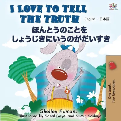 I Love to Tell the Truth (angol japán kétnyelvű könyv) - I Love to Tell the Truth (English Japanese Bilingual Book)