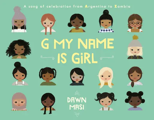 G My Name Is Girl: Az ünneplés dala Argentínától Zambiáig - G My Name Is Girl: A Song of Celebration from Argentina to Zambia