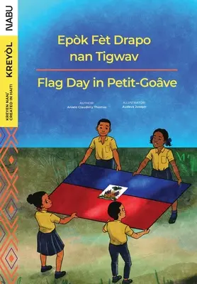 Zászló napja Petit-Goâve-ban / Epòk Fèt Drapo nan Tigwav - Flag Day in Petit-Goâve / Epòk Fèt Drapo nan Tigwav