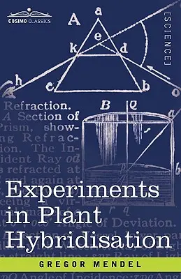 Kísérletek a növények hibridizációjával - Experiments in Plant Hybridisation