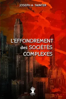 L'effondrement des socits complexes: Nouvelle dition