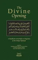 Az isteni nyitás: Kézikönyv a Tariqa Tijaniyya szabályairól és etikettjéről - The Divine Opening: A Handbook on the Rules & Etiquette's of the Tariqa Tijaniyya