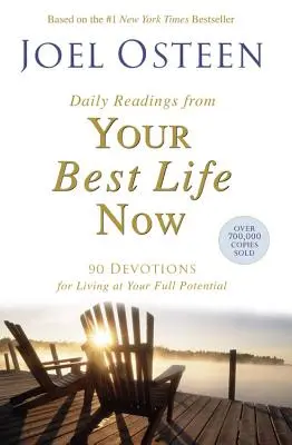 Napi olvasmányok a Legjobb életedből most: 90 áhítat a teljes potenciálod kihasználásához - Daily Readings from Your Best Life Now: 90 Devotions for Living at Your Full Potential