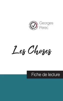 Les Choses de Georges Perec (fiche de lecture et analyse complte de l'oeuvre)