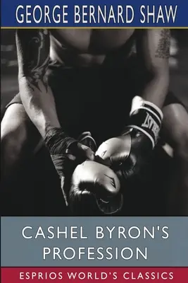 Cashel Byron hivatása (Esprios Classics) - Cashel Byron's Profession (Esprios Classics)