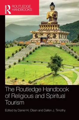 A vallási és spirituális turizmus Routledge kézikönyve - The Routledge Handbook of Religious and Spiritual Tourism