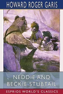 Neddie és Beckie Stubtail (Esprios Classics) - Neddie and Beckie Stubtail (Esprios Classics)