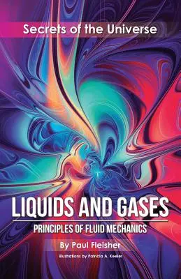 Folyadékok és gázok: A folyadékmechanika alapelvei - Liquids and Gases: Principles of Fluid Mechanics