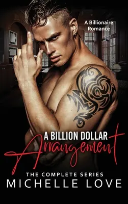 Egy milliárd dolláros megállapodás: A Billionaire Romance - A Billion Dollar Arrangement: A Billionaire Romance