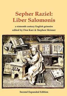 Sepher Raziel: Liber Salomonis: 16. századi latin és angol nyelvű grimoire - Sepher Raziel: Liber Salomonis: a 16th century Latin & English grimoire