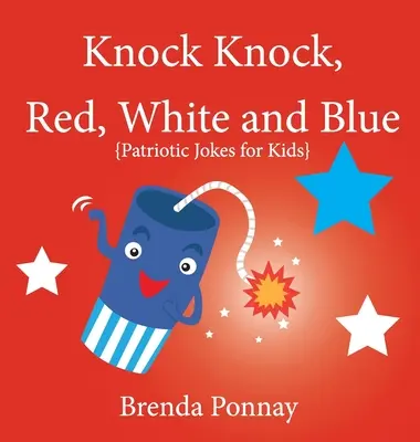 Kopp-kopp, piros, fehér és kék! - Knock Knock, Red, White, and Blue!