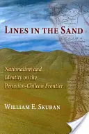 Vonalak a homokban: Nacionalizmus és identitás a perui-chilei határon - Lines in the Sand: Nationalism and Identity on the Peruvian-Chilean Frontier