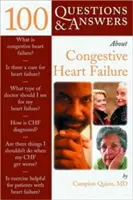 100 kérdés és válasz a pangásos szívelégtelenségről - 100 Questions & Answers about Congestive Heart Failure