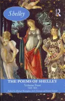 Shelley versei: Negyedik kötet: 1820-1821 - The Poems of Shelley: Volume Four: 1820-1821