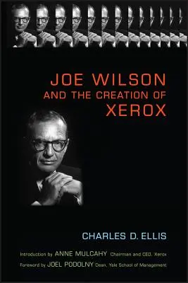 Joe Wilson és a Xerox megteremtése - Joe Wilson and the Creation of Xerox