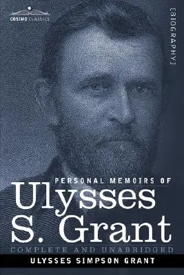 Ulysses S. Grant személyes emlékiratai - Personal Memoirs of Ulysses S. Grant