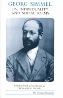 Georg Simmel az egyéniségről és a társadalmi formákról - Georg Simmel on Individuality and Social Forms