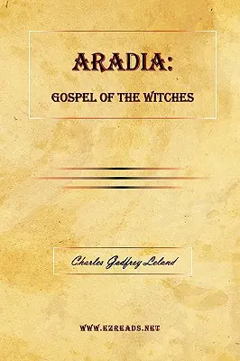 Aradia: A boszorkányok evangéliuma - Aradia: Gospel of the Witches