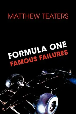 Forma-1 híres kudarcai - Formula One Famous Failures