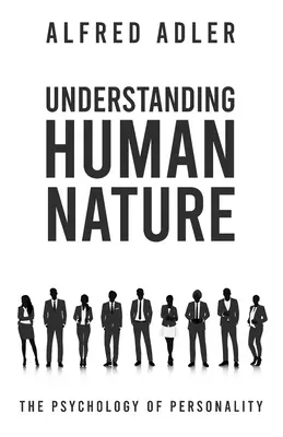 Az emberi természet megértése - Understanding Human Nature