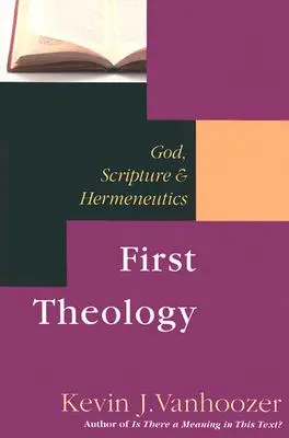 Első teológia: Isten, a Szentírás hermeneutikája - First Theology: God, Scripture Hermeneutics