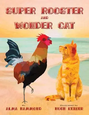 Szuperkakas és csodacica - Super Rooster and Wonder Cat