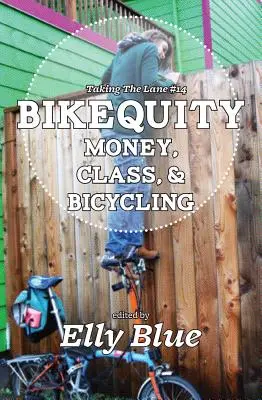 Peníze, třída a cyklistika - Bikequity: Money, Class, and Bicycling