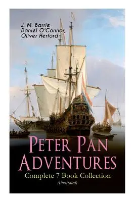 Peter Pan Adventures - Complete 7 Book Collection (illusztrált) - Peter Pan Adventures - Complete 7 Book Collection (Illustrated)