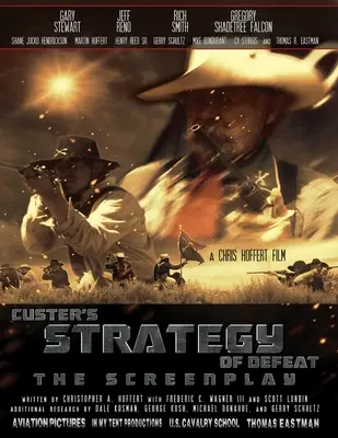 Custer vereségének stratégiája: A forgatókönyv - Custer's Strategy of Defeat: The Screenplay