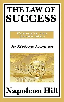 A siker törvénye: Tizenhat leckében - The Law of Success: In Sixteen Lessons