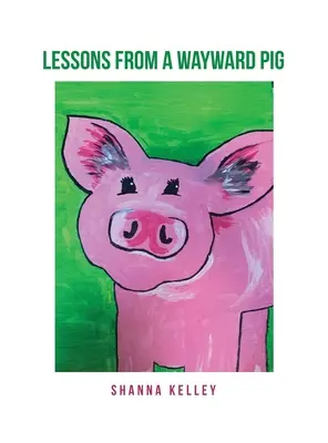 Lekce z potulného prasete - Lessons from a Wayward Pig