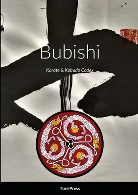 Bubishi: Karate és Kobudo kódex - Bubishi: Karate & Kobudo Codex