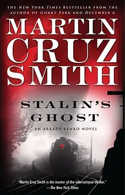 Sztálin szelleme, 6.: Egy Arkagyij Renko regény - Stalin's Ghost, 6: An Arkady Renko Novel