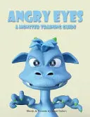 Dühös szemek: A szörnyek kiképzési útmutatója - Angry Eyes: A Monster Training Guide