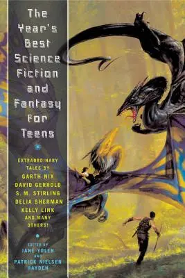 Az év legjobb sci-fije és fantasyje tizenéveseknek: Első éves gyűjtemény - The Year's Best Science Fiction and Fantasy for Teens: First Annual Collection