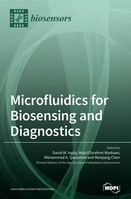 Mikrofluidika a bioérzékeléshez és diagnosztikához - Microfluidics for Biosensing and Diagnostics