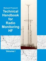 Műszaki kézikönyv a HF rádiófigyeléshez I. kötet: 2019. évi kiadás - Technical Handbook for Radio Monitoring HF Volume I: Edition 2019