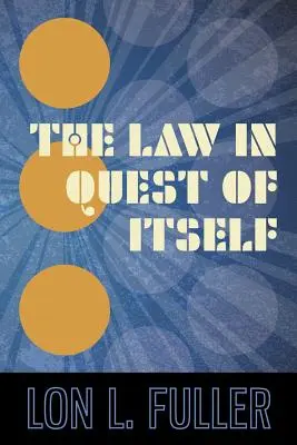 A törvény önmagát keresi - The Law in Quest of Itself