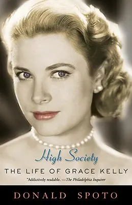 High Society: Grace Kelly élete - High Society: The Life of Grace Kelly