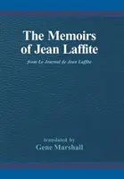 Jean Laffite emlékiratai: Jean Laffite naplójából - The Memoirs of Jean Laffite: From Le Journal de Jean Laffite