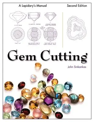 Gem Cutting: A Lapidary's Manual, 2. kiadás - Gem Cutting: A Lapidary's Manual, 2nd Edition