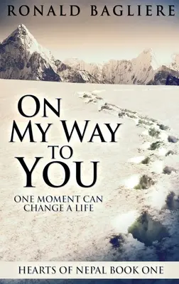 Útban hozzád: Large Print Hardcover Edition - On My Way To You: Large Print Hardcover Edition