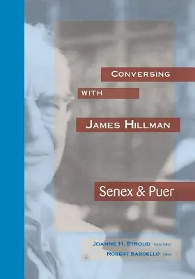 Beszélgetés James Hillmannel: Senex & Puer - Conversing with James HIllman: Senex & Puer