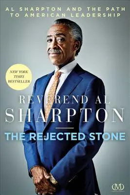 Az elvetett kő, 1: Al Sharpton és az amerikai vezetés felé vezető út - The Rejected Stone, 1: Al Sharpton & the Path to American Leadership