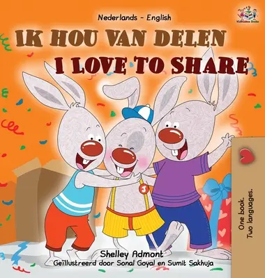 I Love to Share (holland angol kétnyelvű gyerekkönyv) - I Love to Share (Dutch English Bilingual Children's Book)