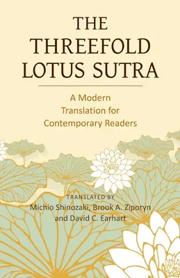 A Háromszoros Lótusz Szútra: Modern fordítás a mai olvasók számára - The Threefold Lotus Sutra: A Modern Translation for Contemporary Readers