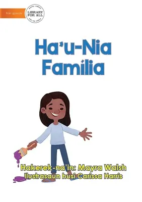 Az én családom - Ha'u-Nia Famlia - My Family - Ha'u-Nia Famlia